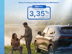 Liburan Lebih Bermakna, Cek Penawaran KKB Mobil Baru BRI Finance