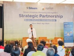 Kemitraan Strategis Siloam Hospitals Mampang dan Agewell: Tingkatkan Layanan Kesehatan dan Kualitas Hidup Lansia